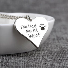 You Had Me At Woof Necklace